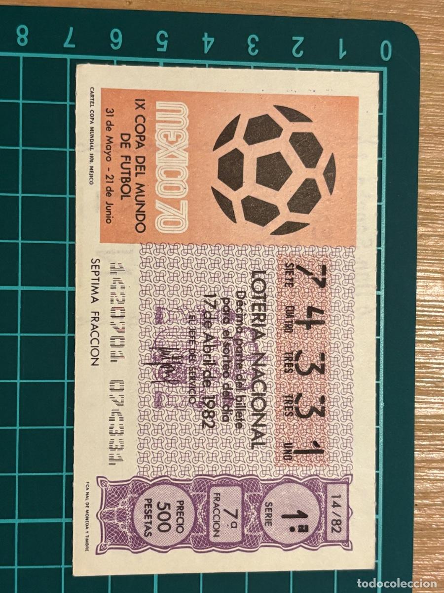 Loter&iacute;a nacional: B2. (7) BILLETE LOTER&Iacute;A ESPA&Ntilde;OL 1982 MUNDIAL 82