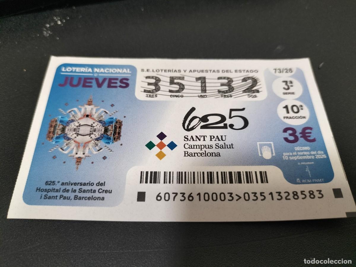 Loter&iacute;a nacional: 1 DECIMO LOTERIA NACIONAL JUEVES 10 SEPTIEMBRE 2026 73/26 SANT PAU CAMPUS SALUD BARCELONA