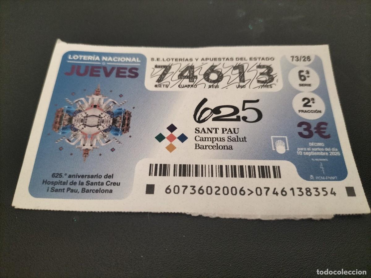 Loter&iacute;a nacional: 1 DECIMO LOTERIA NACIONAL JUEVES 10 SEPTIEMBRE 2026 73/26 SANT PAU CAMPUS SALUD BARCELONA