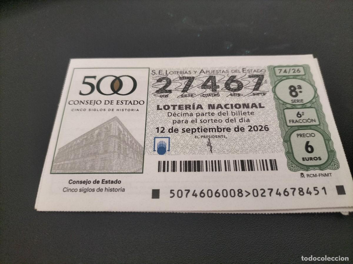 Loter&iacute;a nacional: 1 DECIMO LOTERIA NACIONAL SABADO 12 SEPTIEMBRE 74/26 CONSEJO DEL ESTADO 5 SIGLOS