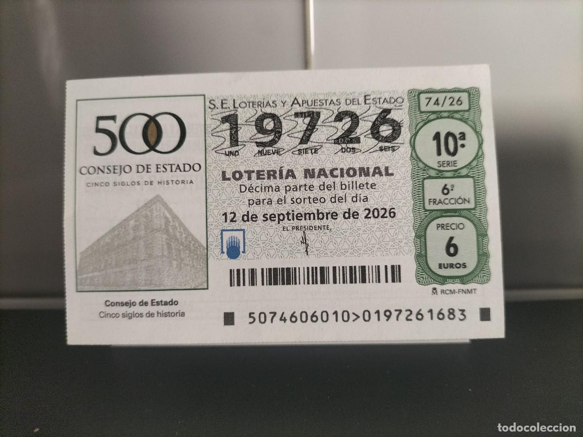 Loter&iacute;a nacional: 1 DECIMO LOTERIA NACIONAL SABADO 12 SEPTIEMBRE 74/26 CONSEJO DEL ESTADO 5 SIGLOS