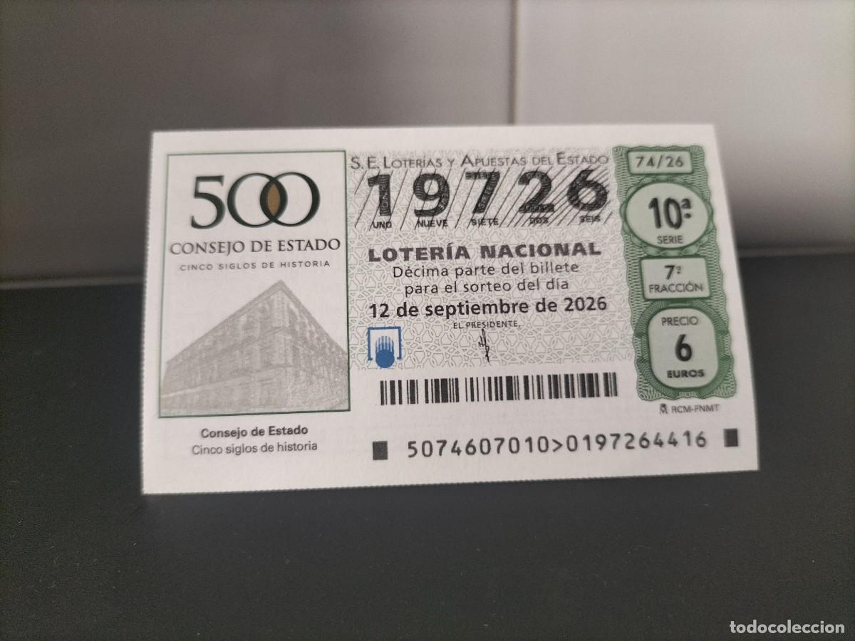 Loter&iacute;a nacional: 1 DECIMO LOTERIA NACIONAL SABADO 12 SEPTIEMBRE 74/26 CONSEJO DEL ESTADO 5 SIGLOS