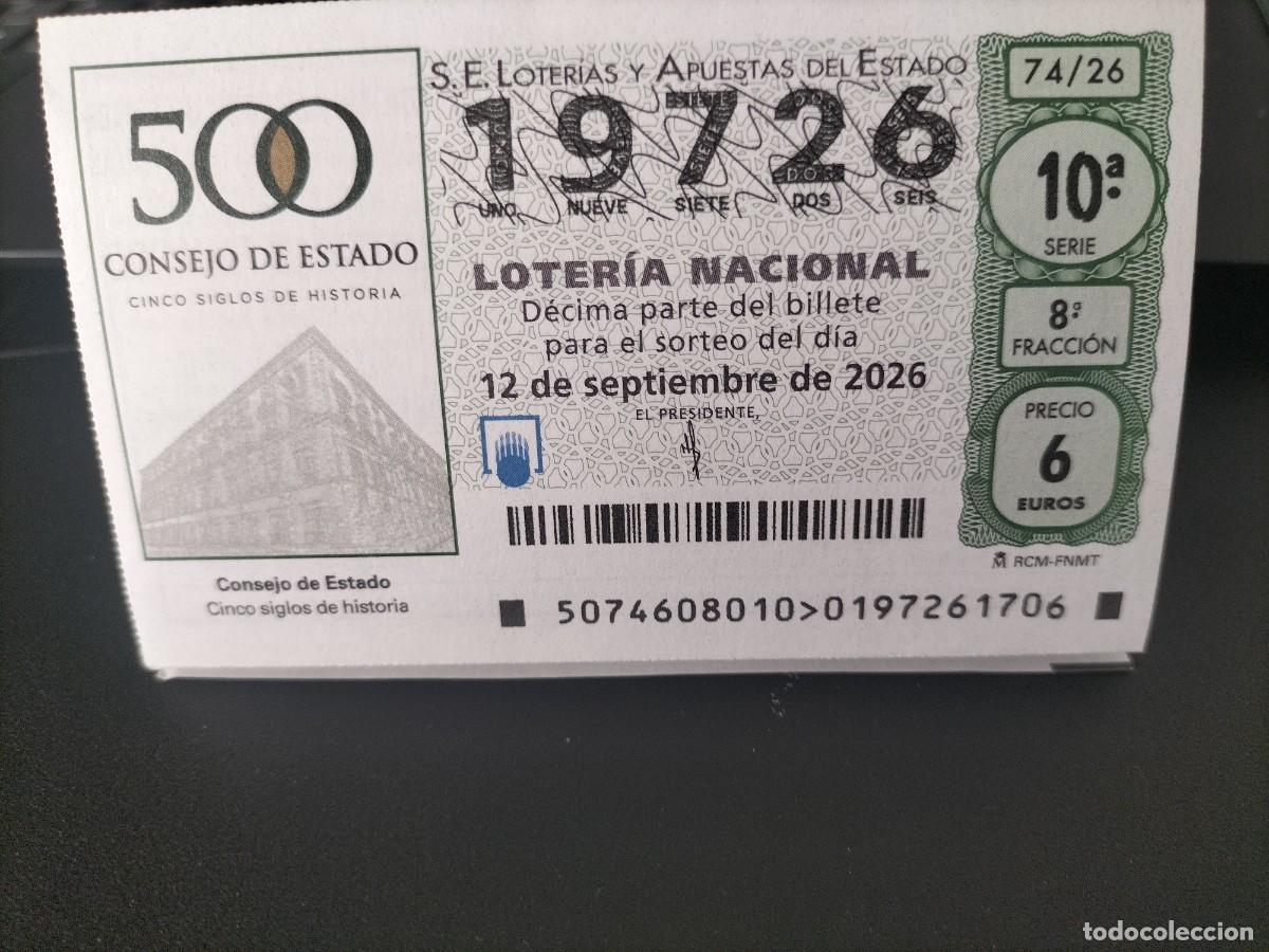 Loter&iacute;a nacional: 1 DECIMO LOTERIA NACIONAL SABADO 12 SEPTIEMBRE 74/26 CONSEJO DEL ESTADO 5 SIGLOS