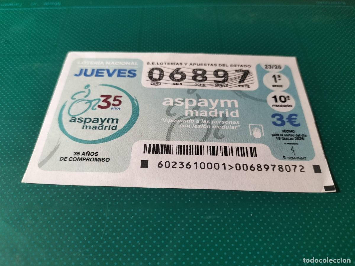 Loter&iacute;a nacional: 1 DECIMO LOTERIA NACIONAL JUEVES 19 MARZO 2026 - 23/26 ASPAYM MADRID 35 ANIVERSARIO