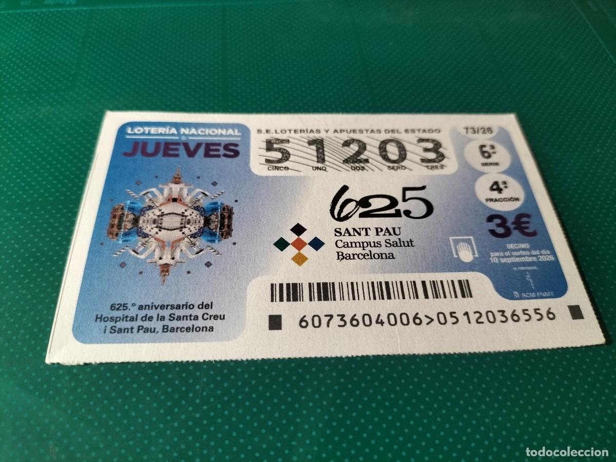 Loter&iacute;a nacional: 1 DECIMO LOTERIA NACIONAL JUEVES 10 SEPTIEMBRE 2026 73/26 SANT PAU CAMPUS SALUD BARCELONA