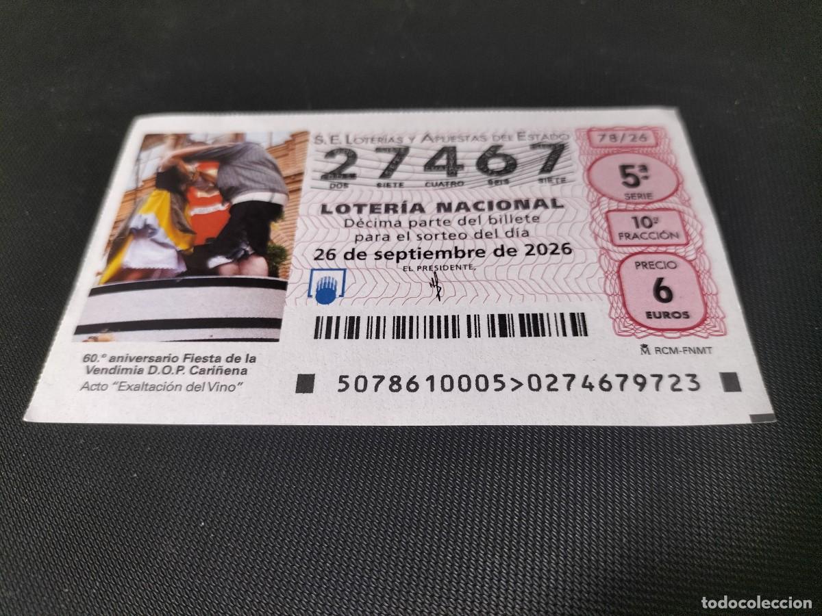 Loter&iacute;a nacional: 1 DECIMO LOTERIA NACIONAL JUEVES 26 SEPTIEMBRE 2026 78/26 60 ANIV VINO CARI&Ntilde;ENA ( ZARAGOZA