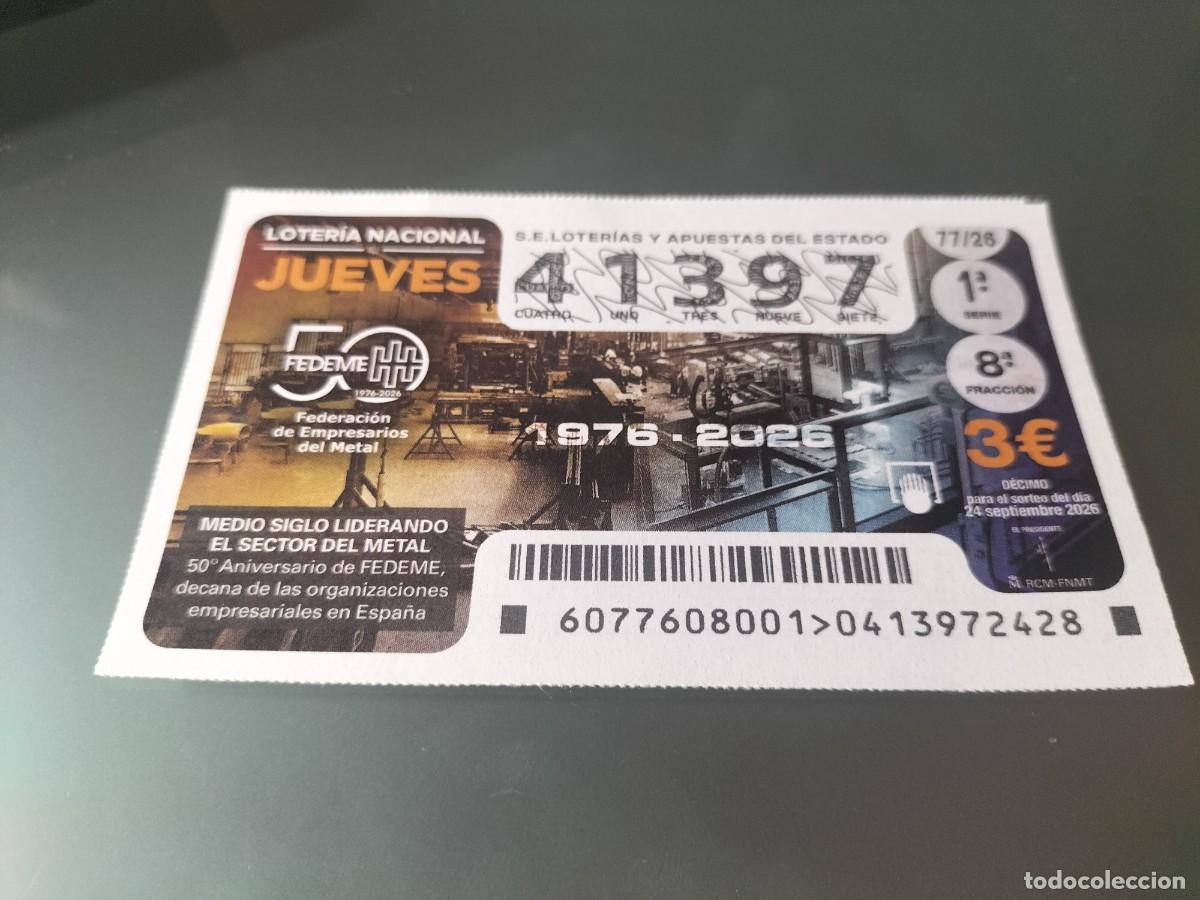 Loter&iacute;a nacional: 1 DECIMO LOTERIA NACIONAL JUEVES 24 SEPTIEMBRE 2026 77/26 FEDERACION DE EMPRESARIOS METAL 50 ANIVERS