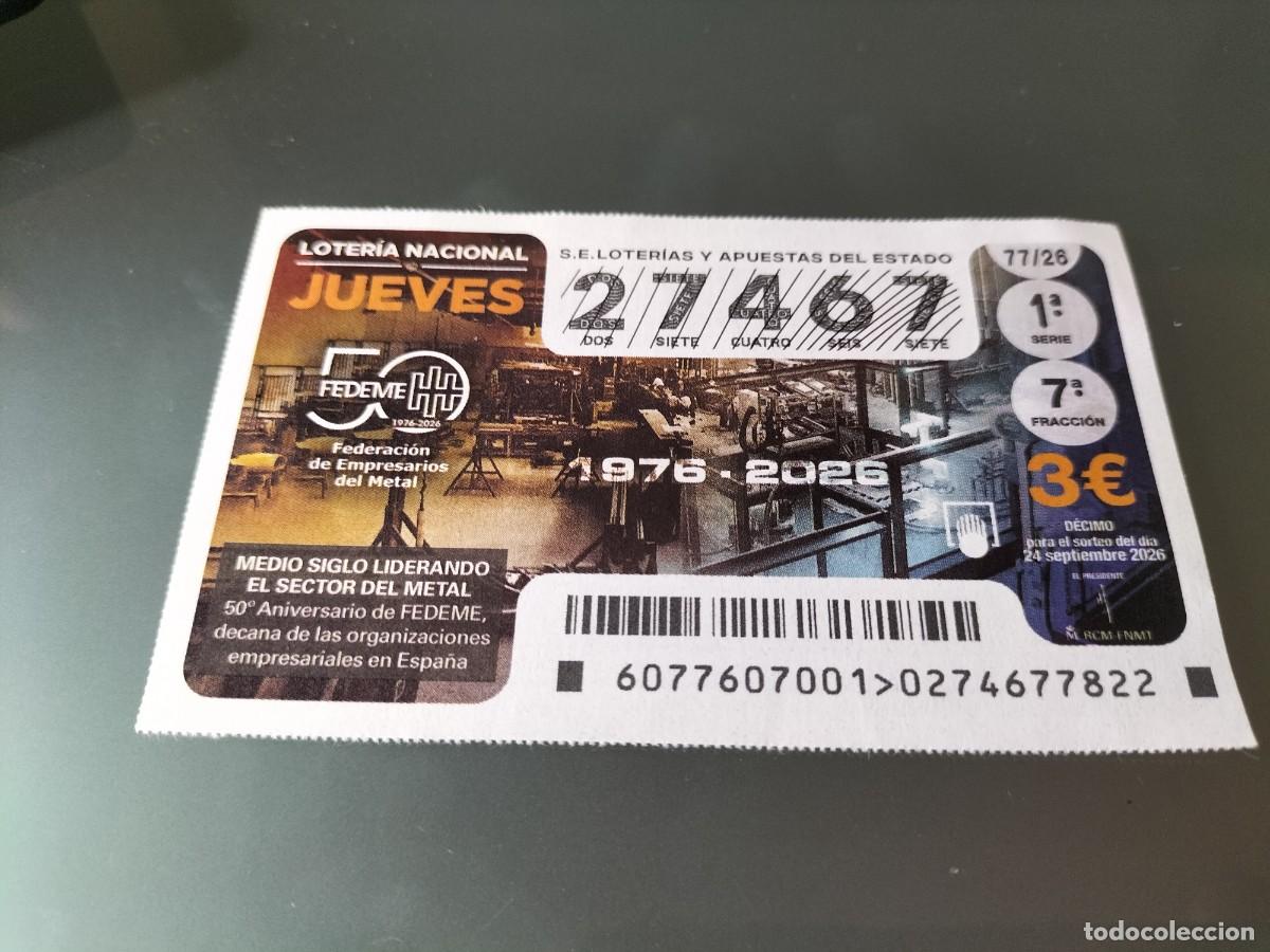 Loter&iacute;a nacional: 1 DECIMO LOTERIA NACIONAL JUEVES 24 SEPTIEMBRE 2026 77/26 FEDERACION DE EMPRESARIOS METAL 50 ANIVERS