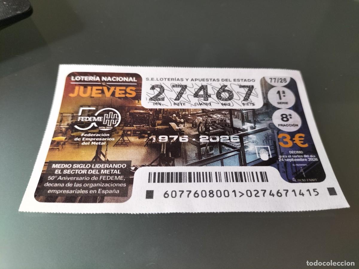 Loter&iacute;a nacional: 1 DECIMO LOTERIA NACIONAL JUEVES 24 SEPTIEMBRE 2026 77/26 FEDERACION DE EMPRESARIOS METAL 50 ANIVERS