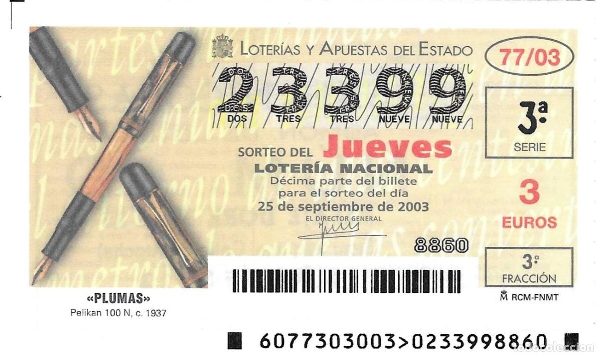 Loter&iacute;a nacional: D&eacute;cimo Loter&iacute;a del Jueves, sorteo n&ordm; 77 de 2003. Plumas. Pelikan 100 N. c. 1937. ref. 10-0377