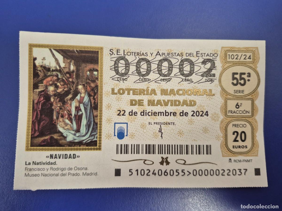Loter&iacute;a nacional: LOTERIA NACIONAL A&Ntilde;O 2024 SORTEO 102 NAVIDAD NUMERO BAJO 00002