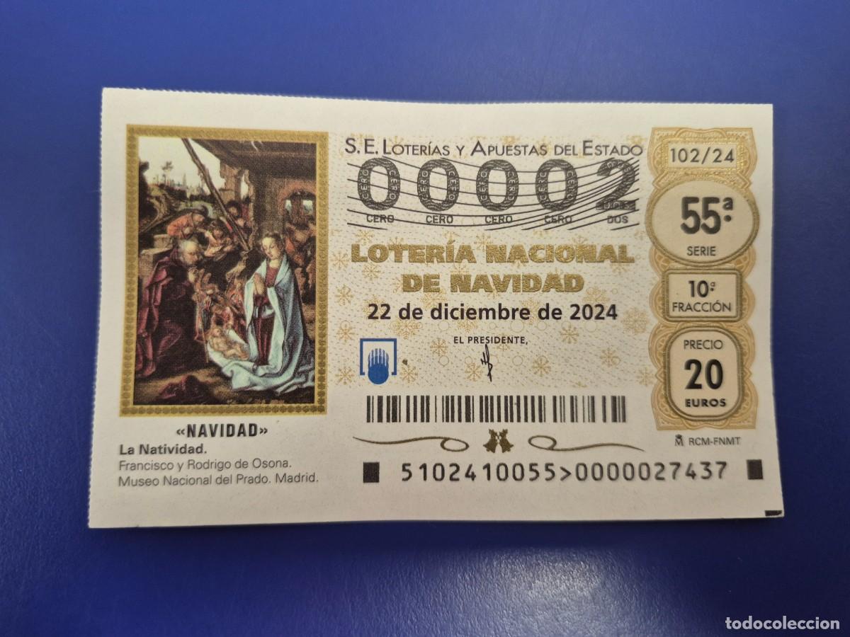 Loter&iacute;a nacional: LOTERIA NACIONAL A&Ntilde;O 2024 SORTEO 102 NAVIDAD NUMERO BAJO 00002