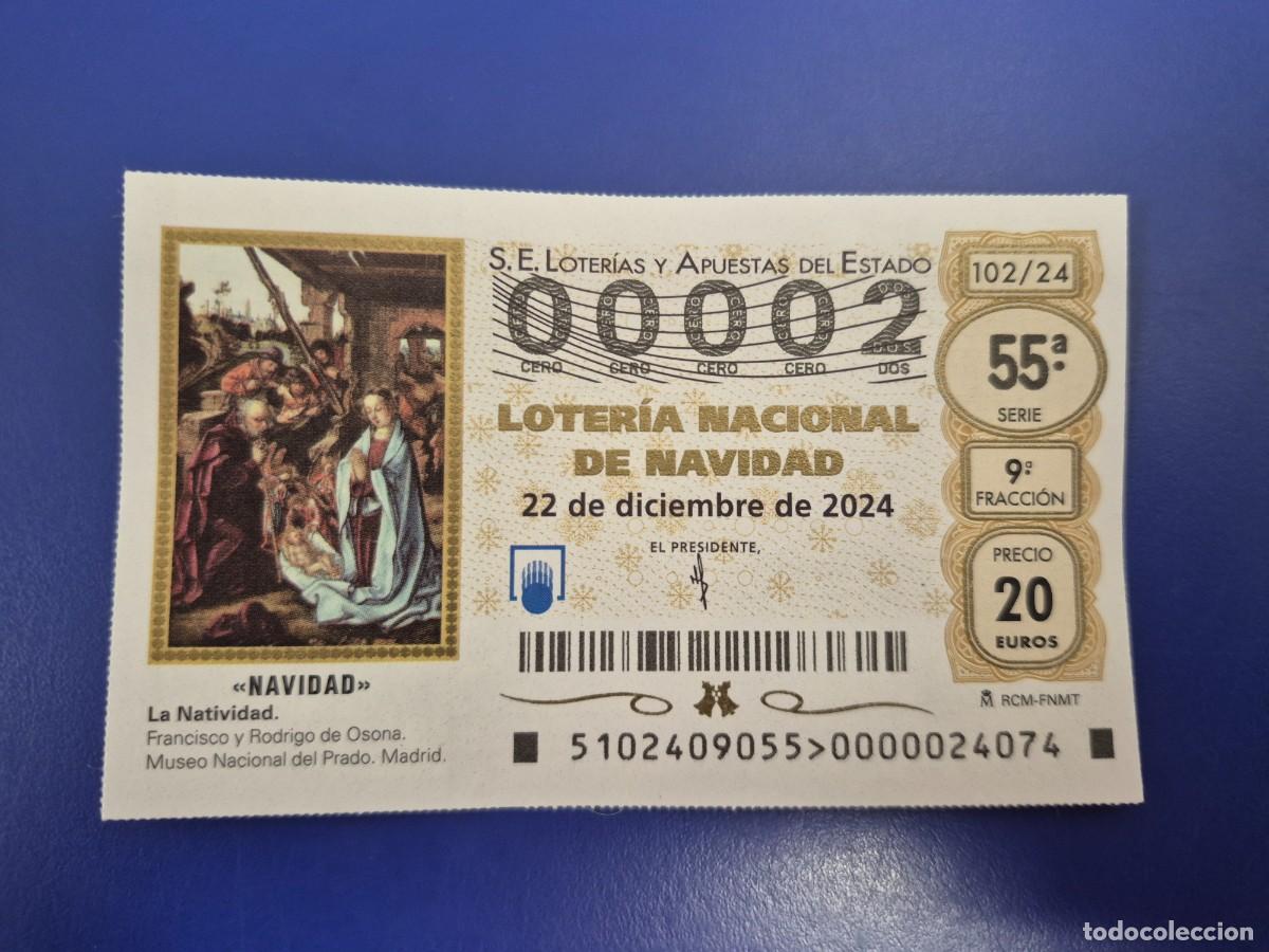 Loter&iacute;a nacional: LOTERIA NACIONAL A&Ntilde;O 2024 SORTEO 102 NAVIDAD NUMERO BAJO 00002