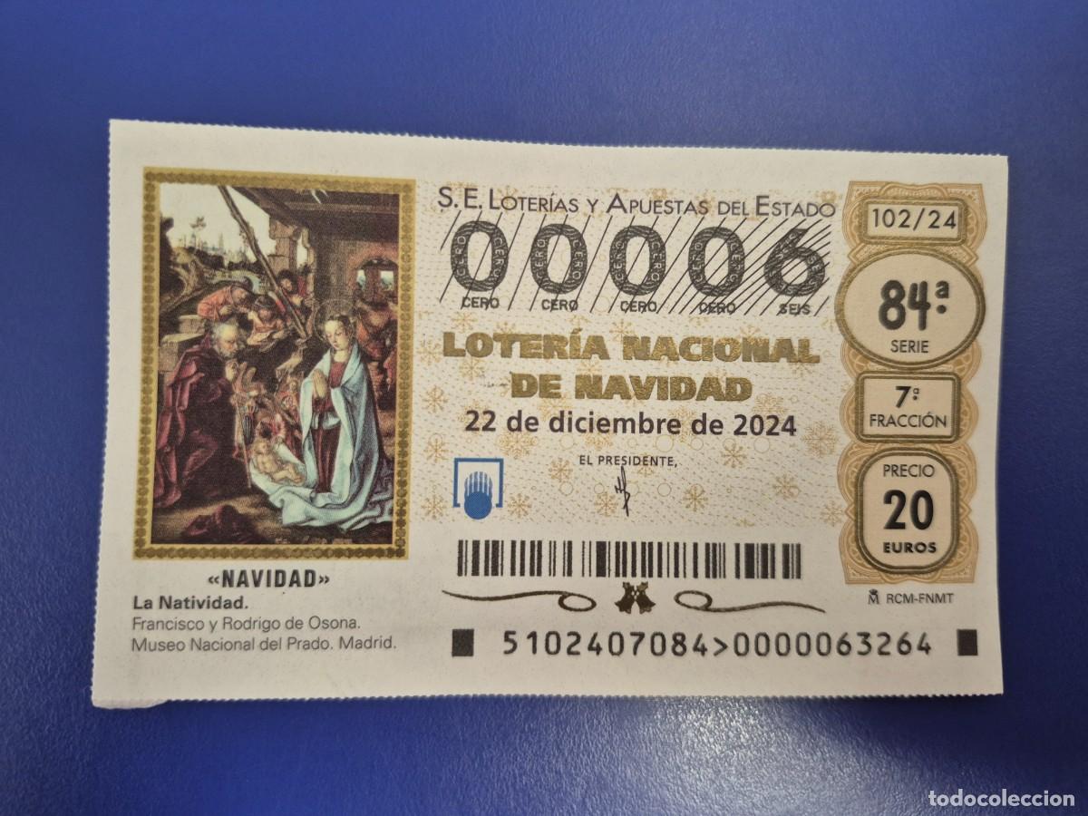 Loter&iacute;a nacional: LOTERIA NACIONAL A&Ntilde;O 2024 SORTEO 102 NAVIDAD NUMERO BAJO 00006
