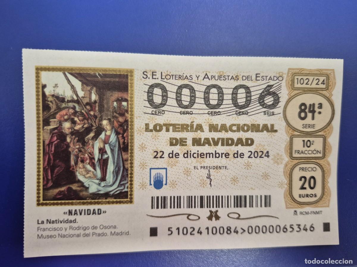 Loter&iacute;a nacional: LOTERIA NACIONAL A&Ntilde;O 2024 SORTEO 102 NAVIDAD NUMERO BAJO 00006