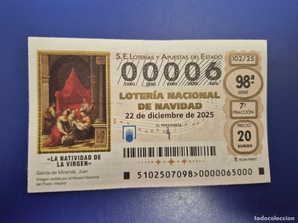 Loter&iacute;a nacional: LOTERIA NACIONAL A&Ntilde;O 2025 SORTEO 102 NAVIDAD NUMERO BAJO 00006