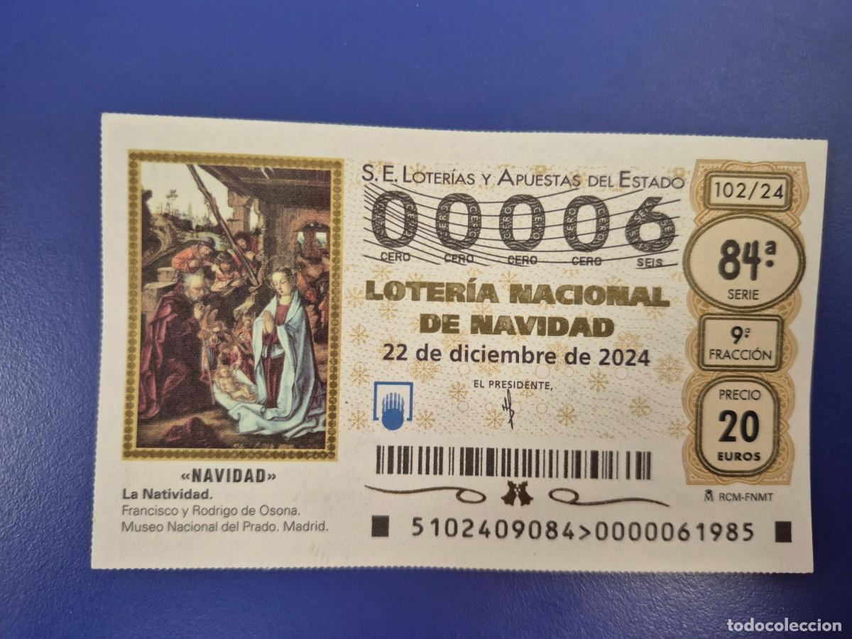 Loter&iacute;a nacional: LOTERIA NACIONAL A&Ntilde;O 2024 SORTEO 102 NAVIDAD NUMERO BAJO 00006