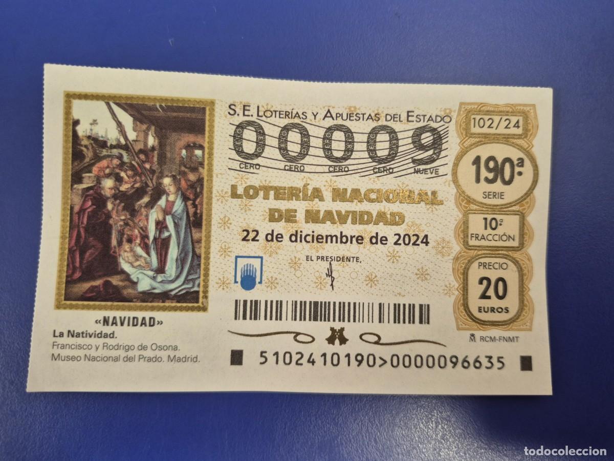 Loter&iacute;a nacional: LOTERIA NACIONAL A&Ntilde;O 2024 SORTEO 102 NAVIDAD NUMERO BAJO 00009