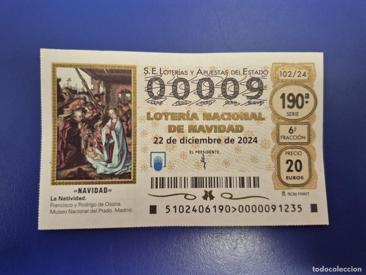 Loter&iacute;a nacional: LOTERIA NACIONAL A&Ntilde;O 2024 SORTEO 102 NAVIDAD NUMERO BAJO 00009