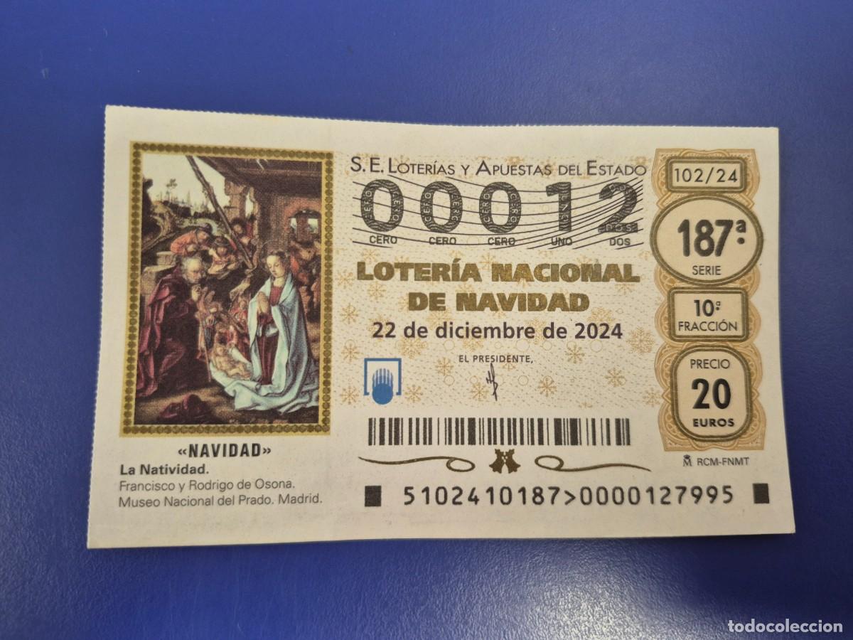 Loter&iacute;a nacional: LOTERIA NACIONAL A&Ntilde;O 2024 SORTEO 102 NAVIDAD NUMERO BAJO 00012
