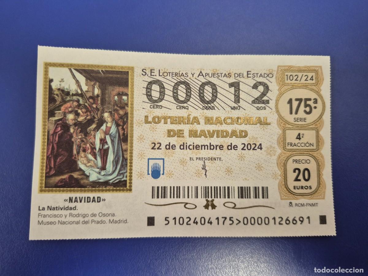Loter&iacute;a nacional: LOTERIA NACIONAL A&Ntilde;O 2024 SORTEO 102 NAVIDAD NUMERO BAJO 00012