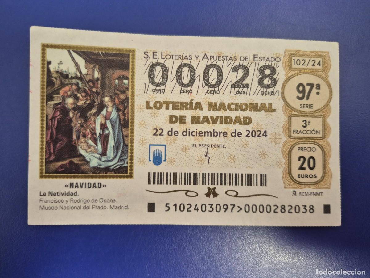 Loter&iacute;a nacional: LOTERIA NACIONAL A&Ntilde;O 2024 SORTEO 102 NAVIDAD NUMERO BAJO 00028