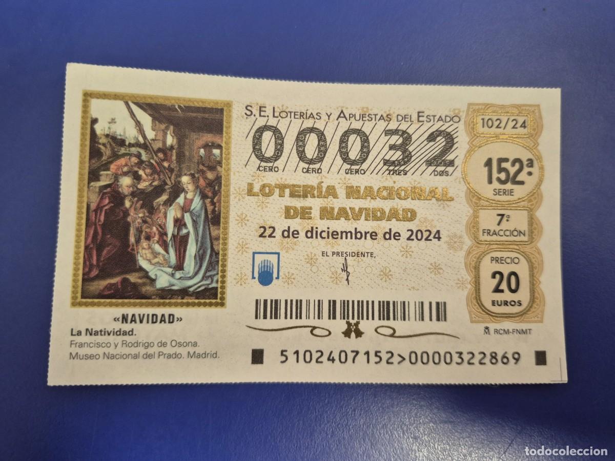 Loter&iacute;a nacional: LOTERIA NACIONAL A&Ntilde;O 2024 SORTEO 102 NAVIDAD NUMERO BAJO 00032