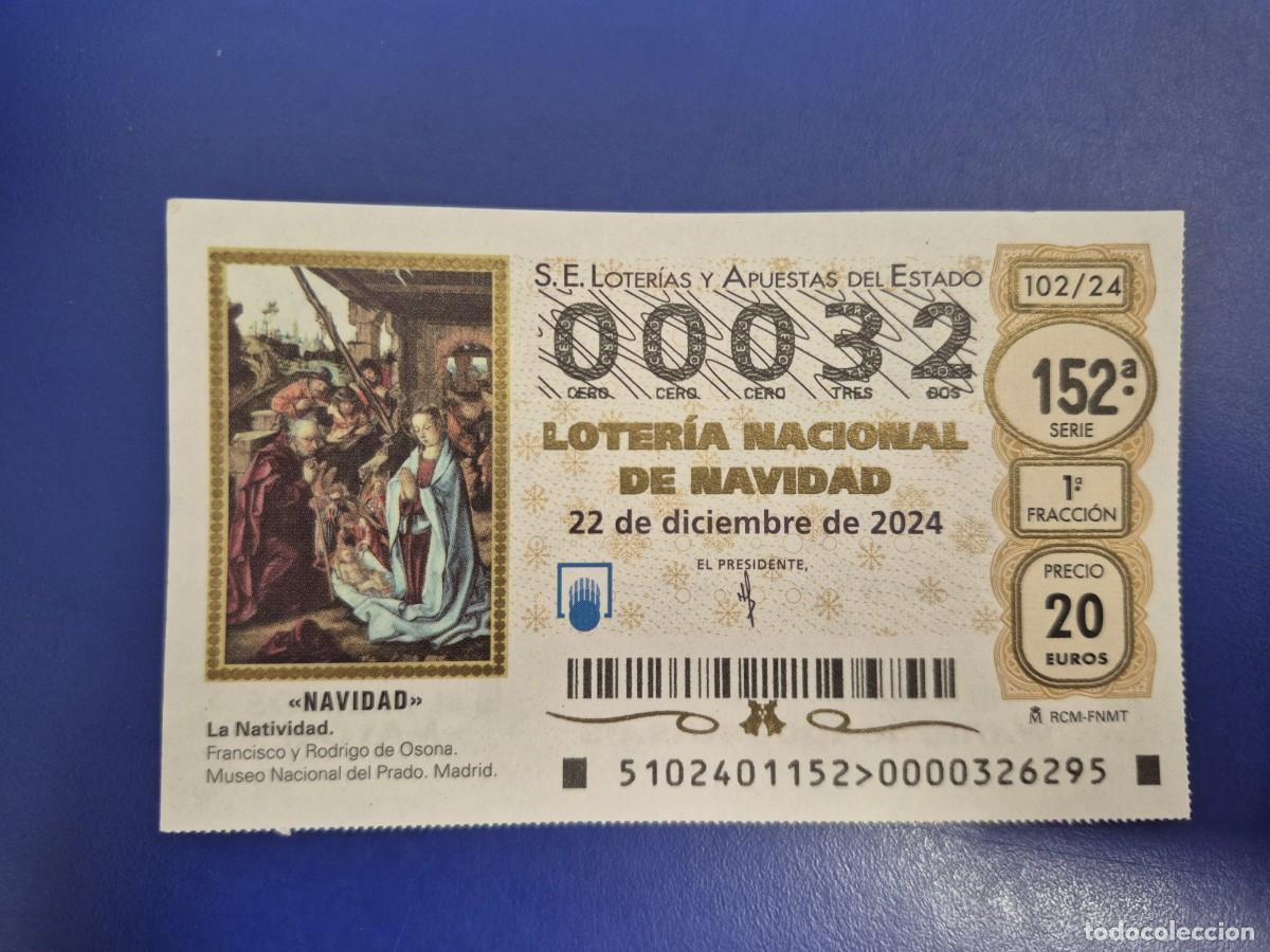 Loter&iacute;a nacional: LOTERIA NACIONAL A&Ntilde;O 2024 SORTEO 102 NAVIDAD NUMERO BAJO 00032