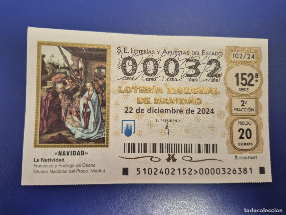 Loter&iacute;a nacional: LOTERIA NACIONAL A&Ntilde;O 2024 SORTEO 102 NAVIDAD NUMERO BAJO 00032