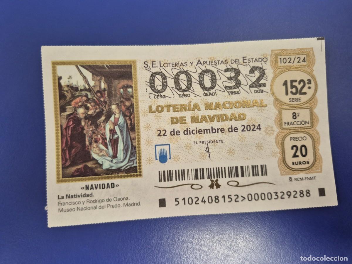 Loter&iacute;a nacional: LOTERIA NACIONAL A&Ntilde;O 2024 SORTEO 102 NAVIDAD NUMERO BAJO 00032
