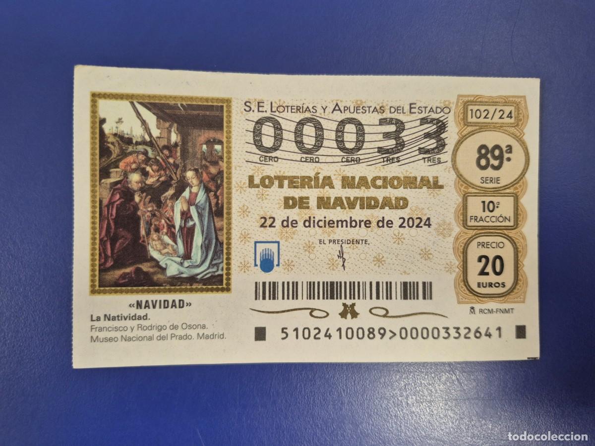 Loter&iacute;a nacional: LOTERIA NACIONAL A&Ntilde;O 2024 SORTEO 102 NAVIDAD NUMERO BAJO 00033