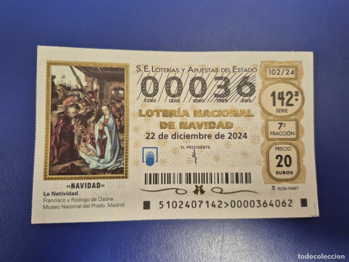 Loter&iacute;a nacional: LOTERIA NACIONAL A&Ntilde;O 2024 SORTEO 102 NAVIDAD NUMERO BAJO 00036