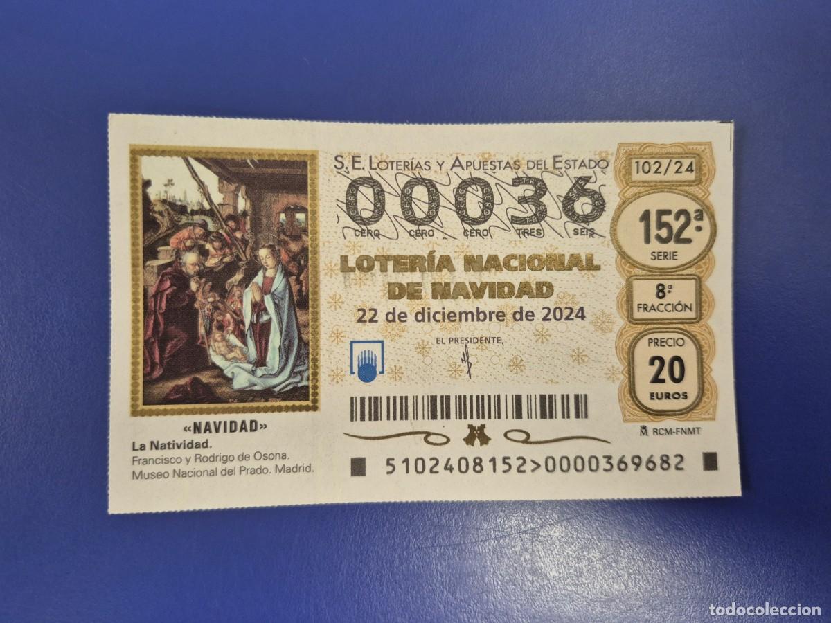 Loter&iacute;a nacional: LOTERIA NACIONAL A&Ntilde;O 2024 SORTEO 102 NAVIDAD NUMERO BAJO 00036