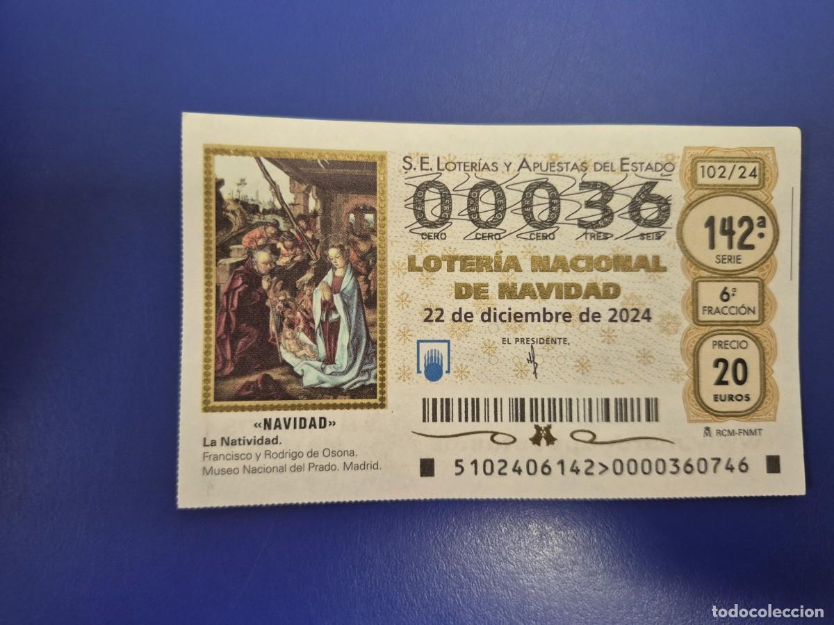 Loter&iacute;a nacional: LOTERIA NACIONAL A&Ntilde;O 2024 SORTEO 102 NAVIDAD NUMERO BAJO 00036
