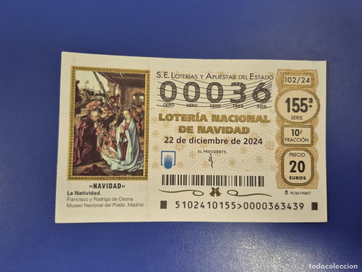 Loter&iacute;a nacional: LOTERIA NACIONAL A&Ntilde;O 2024 SORTEO 102 NAVIDAD NUMERO BAJO 00036