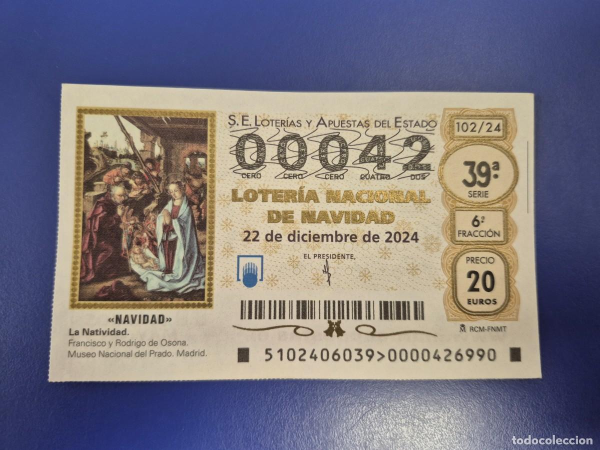 Loter&iacute;a nacional: LOTERIA NACIONAL A&Ntilde;O 2024 SORTEO 102 NAVIDAD NUMERO BAJO 00042