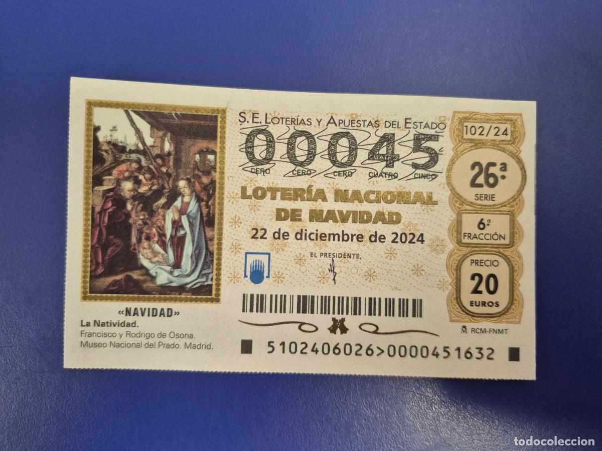 Loter&iacute;a nacional: LOTERIA NACIONAL A&Ntilde;O 2024 SORTEO 102 NAVIDAD NUMERO BAJO 00045
