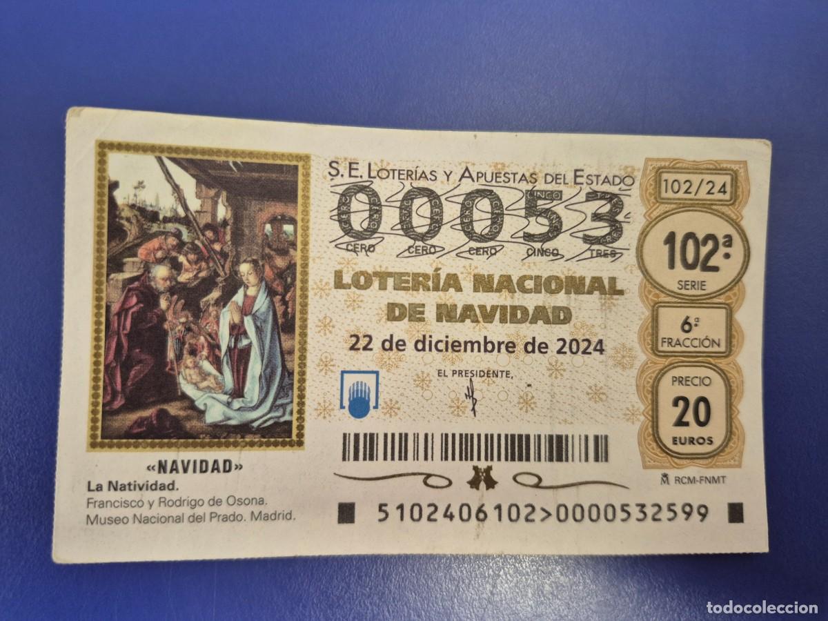Loter&iacute;a nacional: LOTERIA NACIONAL A&Ntilde;O 2024 SORTEO 102 NAVIDAD NUMERO BAJO 00053