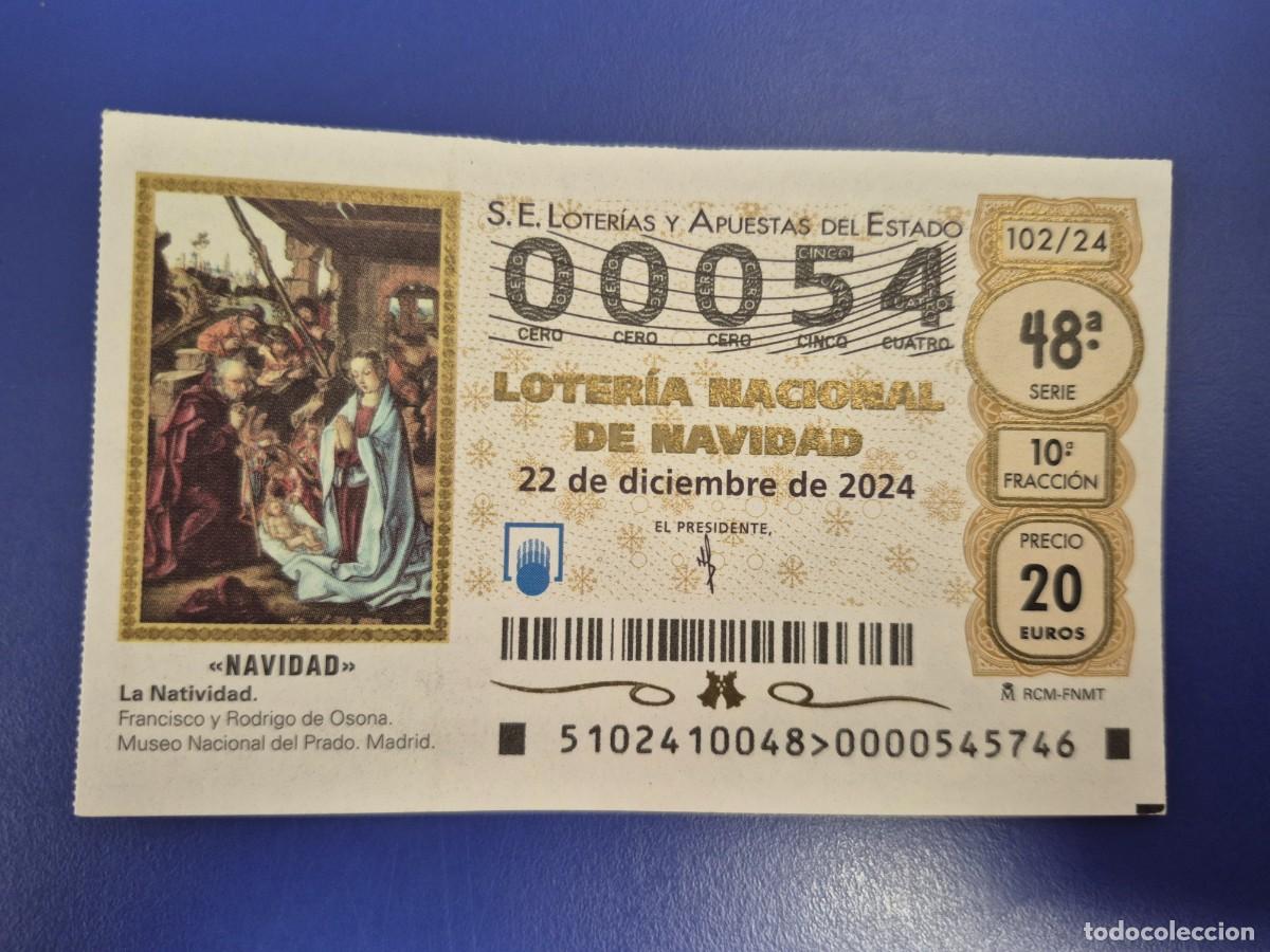 Loter&iacute;a nacional: LOTERIA NACIONAL A&Ntilde;O 2024 SORTEO 102 NAVIDAD NUMERO BAJO 00054