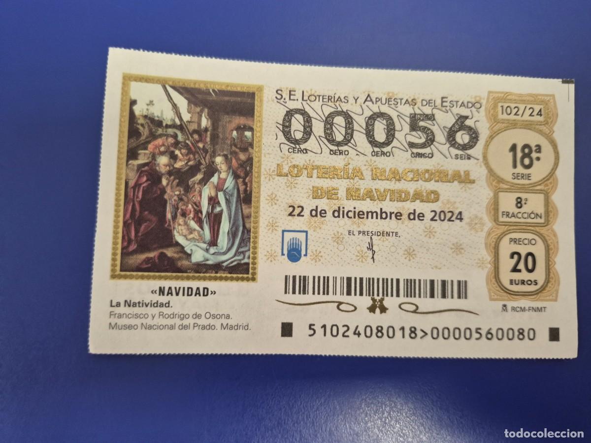 Loter&iacute;a nacional: LOTERIA NACIONAL A&Ntilde;O 2024 SORTEO 102 NAVIDAD NUMERO BAJO 00056