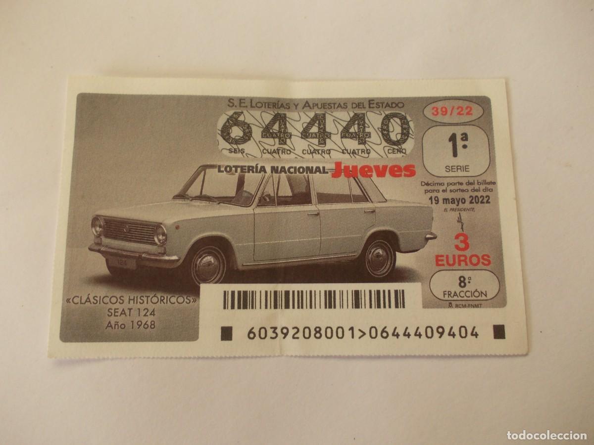 Lotteria Nationale Spagnola: Loter&iacute;a Nacional 19 Mayo 2022 D&eacute;cimo Seat 124 1968 Cl&aacute;sicos Hist&oacute;ricos Espa&ntilde;a automovil motor coche