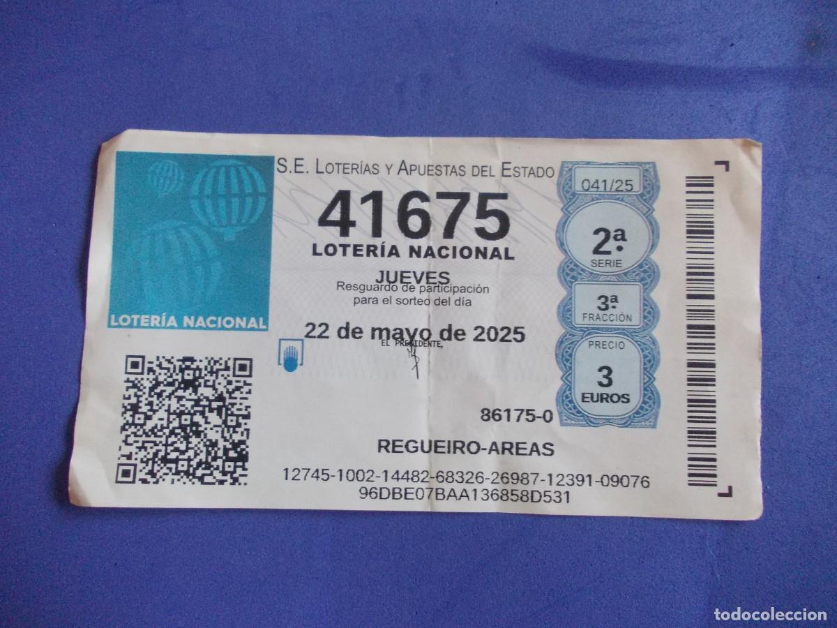 Lotaria Nacional: Loteria Nacional Jueves 22 Mayo 2025 Numero 41675 Boleto Maquina Regueiro Areas