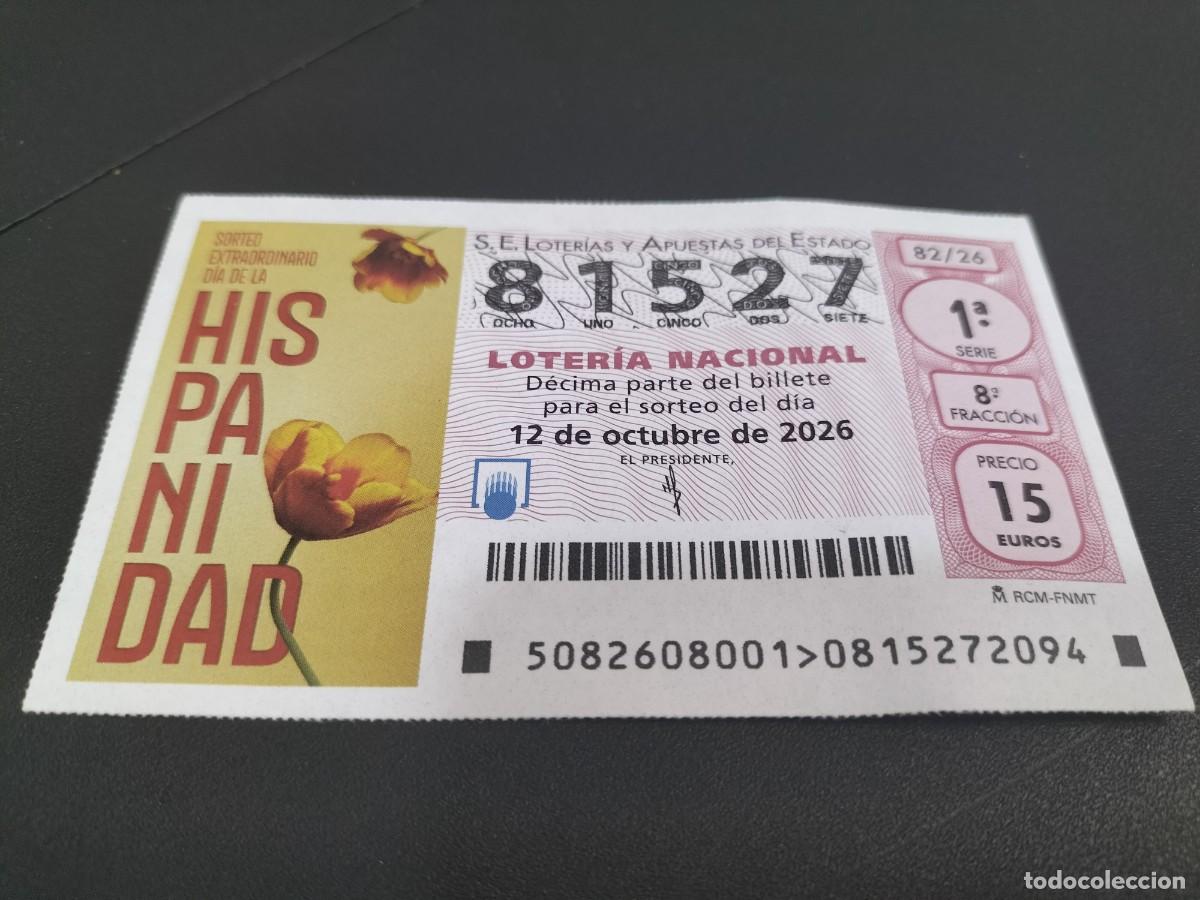 Loter&iacute;a nacional: 1 DECIMO LOTERIA NACIONAL SABADO 12 OCTUBRE 2026 82/26 HISPANIDAD SORTEO EXTRAORDINARIO