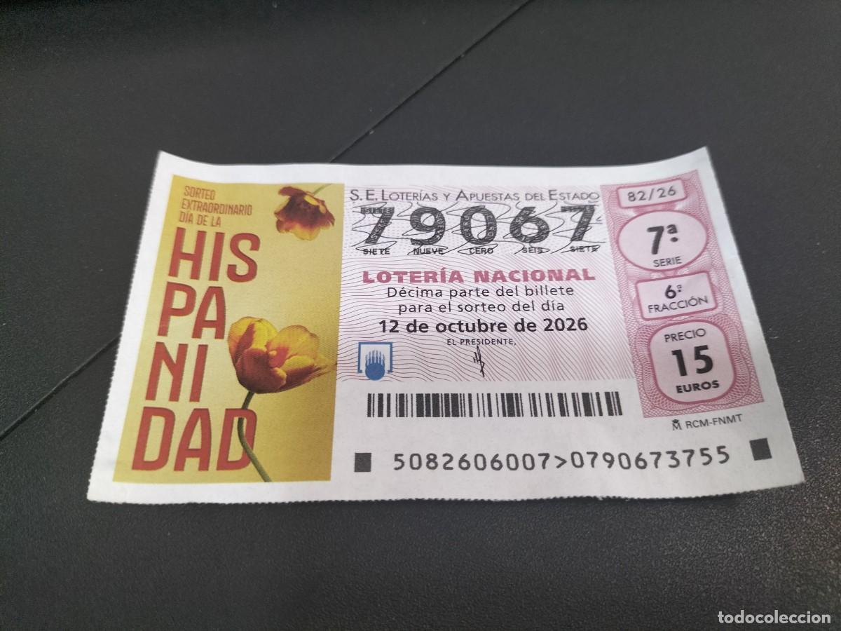 Loter&iacute;a nacional: 1 DECIMO LOTERIA NACIONAL SABADO 12 OCTUBRE 2026 82/26 HISPANIDAD SORTEO EXTRAORDINARIO