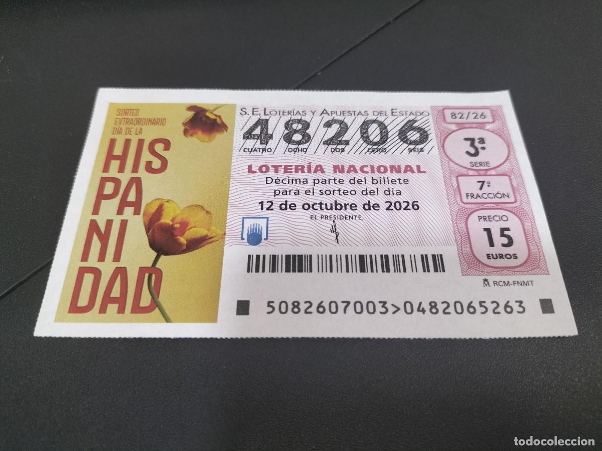 Loter&iacute;a nacional: 1 DECIMO LOTERIA NACIONAL SABADO 12 OCTUBRE 2026 82/26 HISPANIDAD SORTEO EXTRAORDINARIO