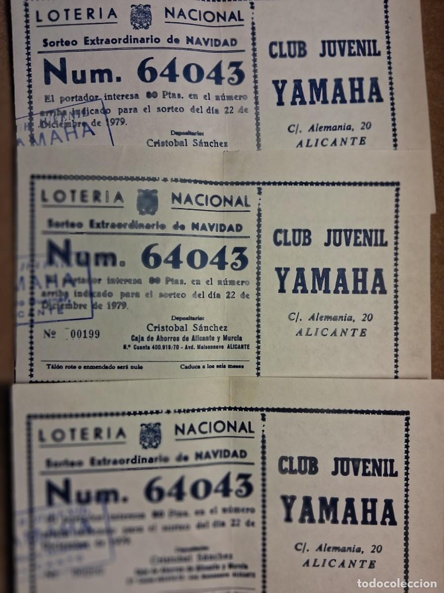 Loter&iacute;a nacional: LOTE TRES PAPELETAS CLUB YAMAHA, SORTEO LOTER&Iacute;A NAL. 22 DICIEMBRE 1979.