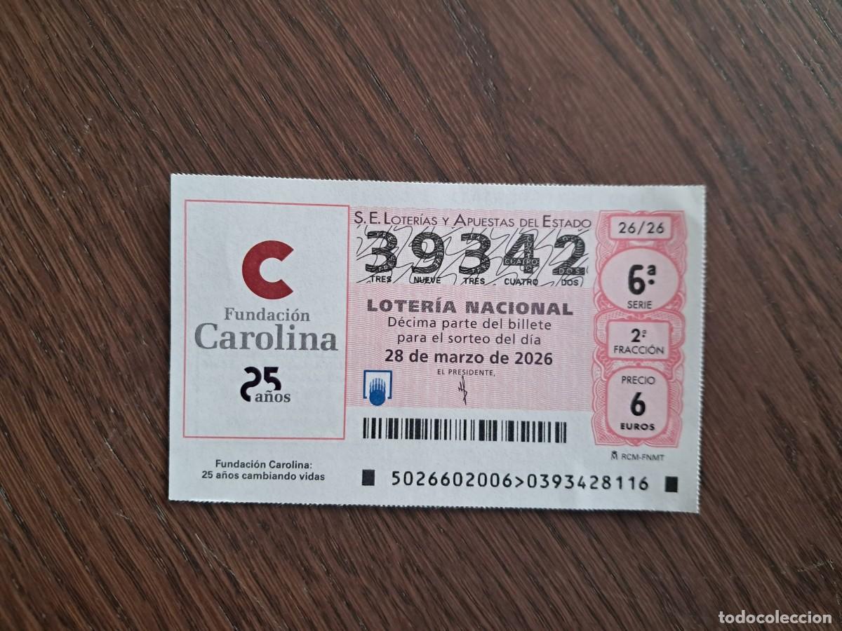 Loter&iacute;a nacional: d&eacute;cimo loter&iacute;a nacional, 28-03-26, fundaci&oacute;n Carolina, 25 a&ntilde;os. n&ordm; 39.342, sorteo 26/26.