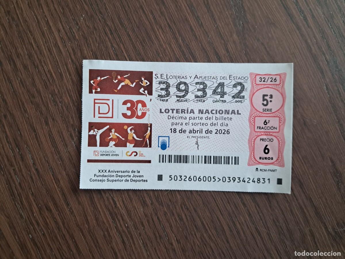 Loter&iacute;a nacional: d&eacute;cimo loter&iacute;a nacional, 18-04-26, XXX aniv. fundaci&oacute;n deporte jov&eacute;n,consejo superior deportes.32/26