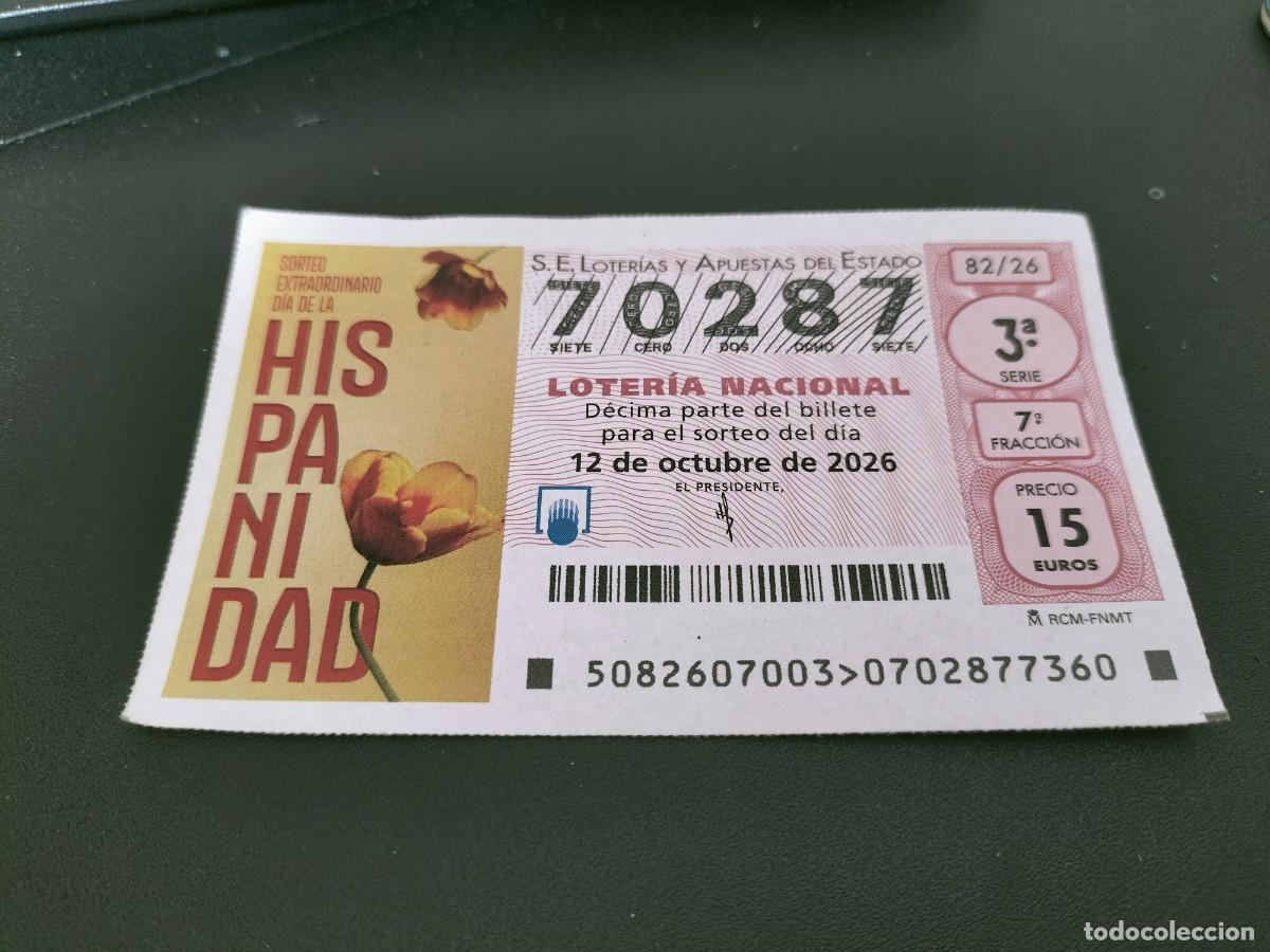 Loter&iacute;a nacional: 1 DECIMO LOTERIA NACIONAL SABADO 12 OCTUBRE 2026 82/26 HISPANIDAD SORTEO EXTRAORDINARIO