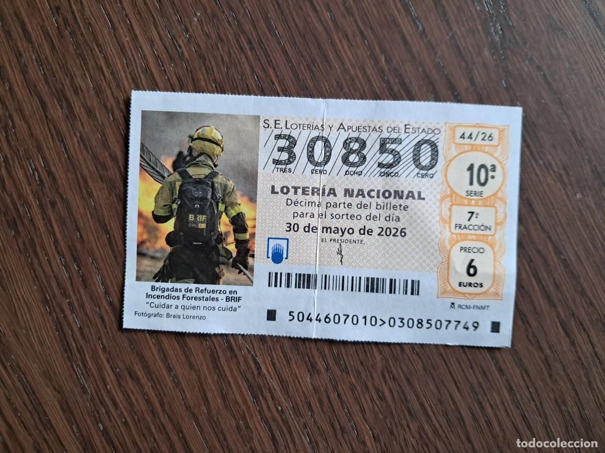 Loter&iacute;a nacional: d&eacute;cimo de loter&iacute;a nacional, 30-05-26, brigadas de refuerzo incendios forestales BRIF. sorteo 44/26